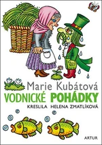 Vodnické pohádky - Helena Zmatlíková, Marie Kubátová