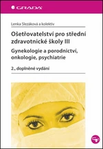 Ošetřovatelství pro střední zdravotnické školy III