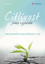 Kniha: Citlivost jako výhoda od Sohst Kathrin