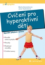 Cvičení pro hyperaktivní děti,Cvičení pro hyperaktivní děti, Zemánková Marie