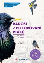 Kniha: Radost z pozorování ptáků ve městě a okolí od Schmolz Michael