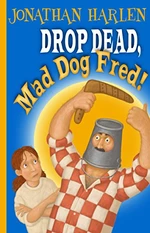 Drop Dead, Mad Dog Fred