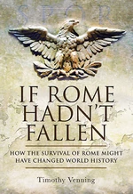If Rome Hadn't Fallen
