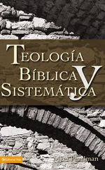 TeologÃ­a bÃ­blica y sistemÃ¡tica