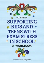 Supporting Kids and Teens with Exam Stress in School