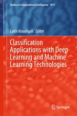 Classification Applications with Deep Learning and Machine Learning Technologies