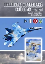 Ukrajinská a pobaltská křídla 1918-2021 - Alexej I. Kondratěnko, Pavlyuk Hryhorij