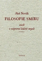 Filosofie smíru, aneb, O nápravě lidské mysli - Aleš Novák - e-kniha