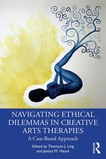 Navigating Ethical Dilemmas in Creative Arts Therapies