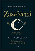 Zasvěcená - Amanda Yates Garcia