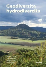 Geodiverzita a hydrodiverzita - Václav Cílek, Vojen Ložek, Lisá Lenka, Aleš Bajer