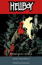 Hellboy Probuzení ďábla - Mike Mignola