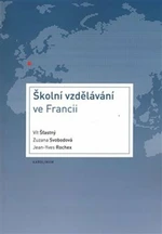 Školní vzdělávání ve Francii - Vít Šťastný, Zuzana Svobodová, Jean-Yves Rochex