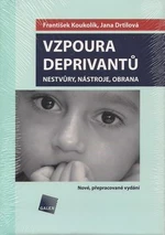 Vzpoura deprivantů - František Koukolík, Jana Drtilová - e-kniha