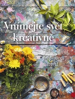 Vnímejte svět kreativně - Philippa Stanton