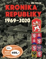 Kronika republiky 1969-2020 - Jiří Fidler