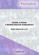 Teorie a praxe v marketingové komunikaci - Radim Bačuvčík - e-kniha