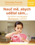 Nauč mě, abych udělal sám? - Poussin Charlotte