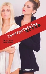 Nevyspytateľná mrcha - Gabrielle Bernátová