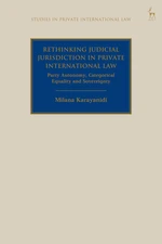Rethinking Judicial Jurisdiction in Private International Law