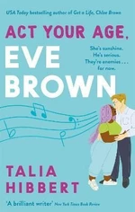 Act Your Age, Eve Brown - Hibbert Talia