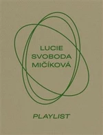 Lucie Svoboda Mičíková. Playlist - Tereza Záchová