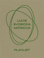 Lucie Svoboda Mičíková. Playlist - Tereza Záchová