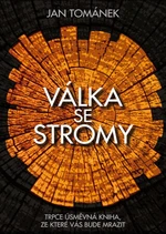 Válka se stromy - Jan Tománek