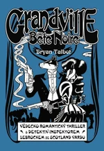 Grandville 3 - Bete Noire - Bryan Talbot