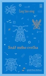 Snář mého cvrčka - Čang Sien-ming
