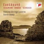 Festival & Daniel Dodds - Eastbound: Schumann, Dvořák, Schreker (Works For String Orchestra) (CD)