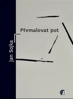 Přemalovat pot - Jan Sojka