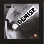 Orlik – Demise!/Remastered