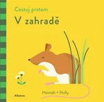 Cestuj prstem V zahradě - Agnese Baruzziová