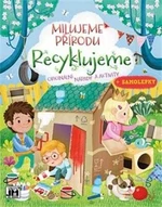 Milujeme přírodu - Recyklujeme