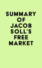 Summary of Jacob Soll's Free Market