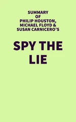 Summary of Philip Houston, Michael Floyd & Susan Carnicero's Spy the Lie