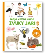 Moja veľká kniha Zvuky jari
