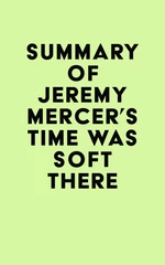 Summary of Jeremy Mercer's Time Was Soft There