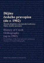 Dějiny českého pravopisu (do roku 1902) - Michaela Čornejová