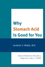 Why Stomach Acid Is Good for You