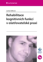 Rehabilitace kognitivních funkcí v ošetřovatelské praxi, Válková Lenka