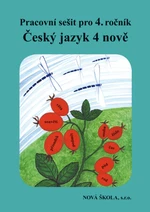 Český jazyk 4 nově Pracovní sešit pro 4. ročník - Hana Mühlhauserová, Zita Janáčková, Jitka Zbořilová