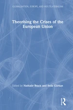 Theorising the Crises of the European Union