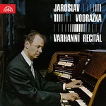 Jaroslav Vodrážka – Varhanní recitál