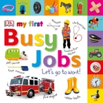 My First Busy Jobs Let's Go To Work