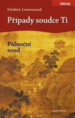 Případy soudce Ti Půlnoční soud - Frédéric Lenormand