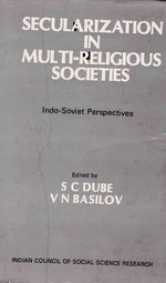 Secularization In Multi-Religious Societies Indo-Soviet Perspectives