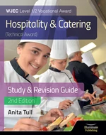 WJEC Level 1/2 Vocational Award Hospitality and Catering (Technical Award) Study & Revision Guide â Revised Edition