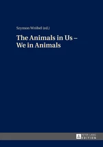 The Animals in Us  We in Animals